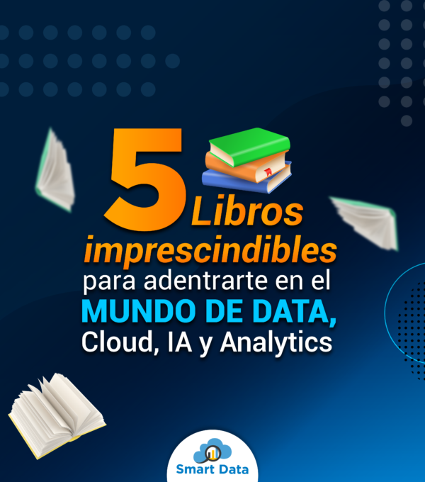 5 libros sobre Data Cloud IA y Analytics ¡Imprescindibles!