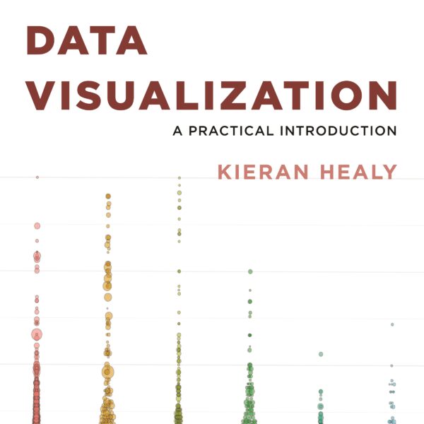 Portada de Data Visualization: A Practical Introduction del autor Kieran Healy