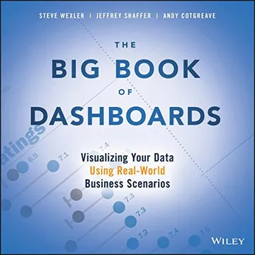 PORTADA DE The Big Book of Dashboards" de Andy Cotgreave DEL AUTOR Jeffrey Shaffer y Steve Wexler visualizaciónn de datos