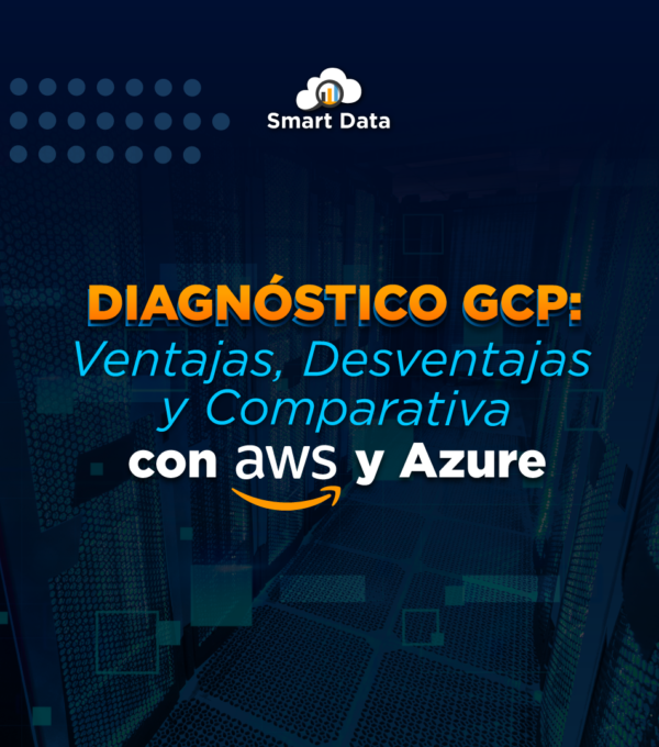 Diagnóstico GCP: Ventajas, desventajas y comparativa con AWS y Azure