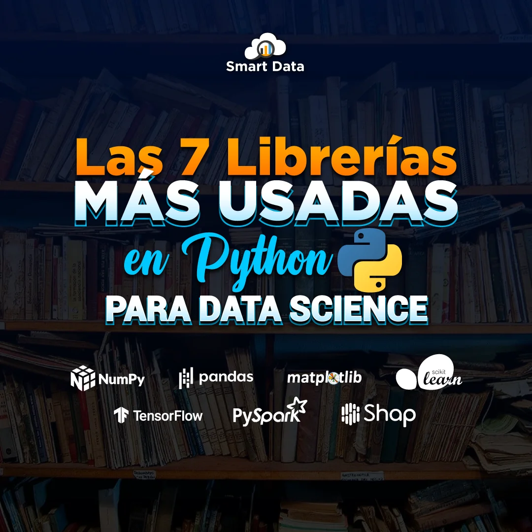 Las 7 Librerías Más Usadas en Python para Data Science