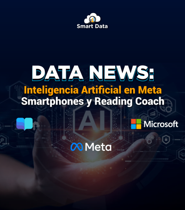 DATA NEWS: Inteligencia Artificial en Meta, Smartphones y lectura