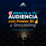 Impacta a tu audiencia con power bi - Smart Data