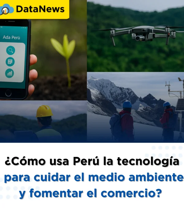 Cómo el Perú usa tecnología para cuidar el medio ambiente y fomentar el comercio sostenible