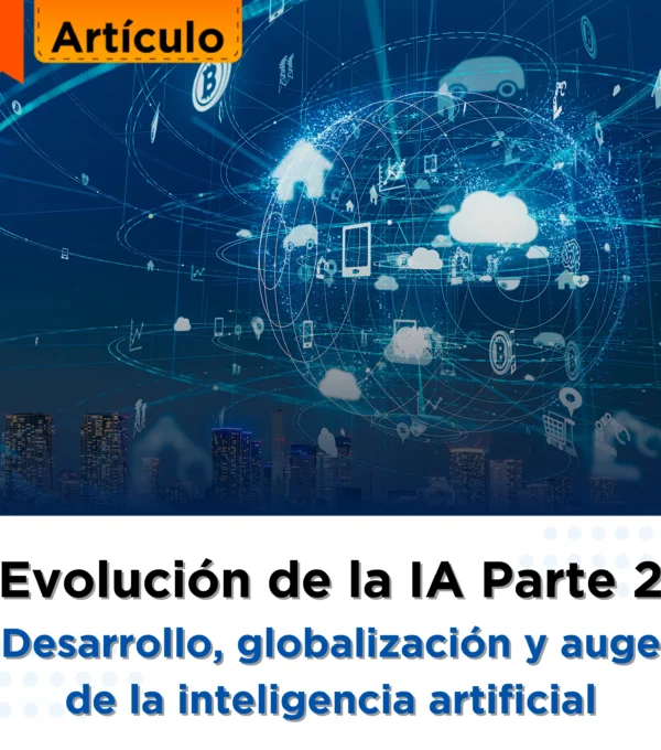 La historia de la Inteligencia Artificial (IA) – Parte 2