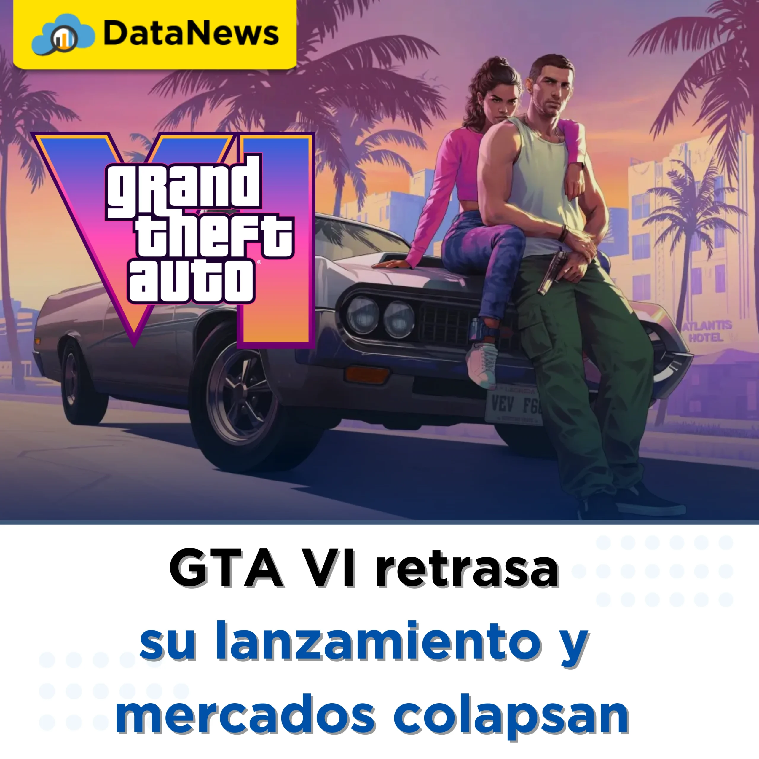 GTA VI retrasa su lanzamiento y los mercados colapsan